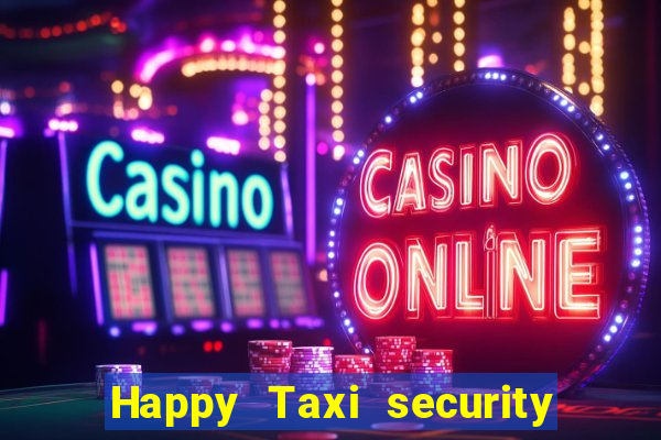 Happy Taxi security password road 96 happy